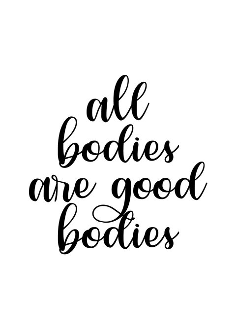 All bodies are good bodies - Body positivity plakat