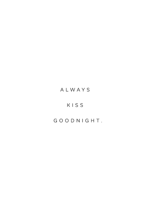 "Always kiss goodnight" citatplakat