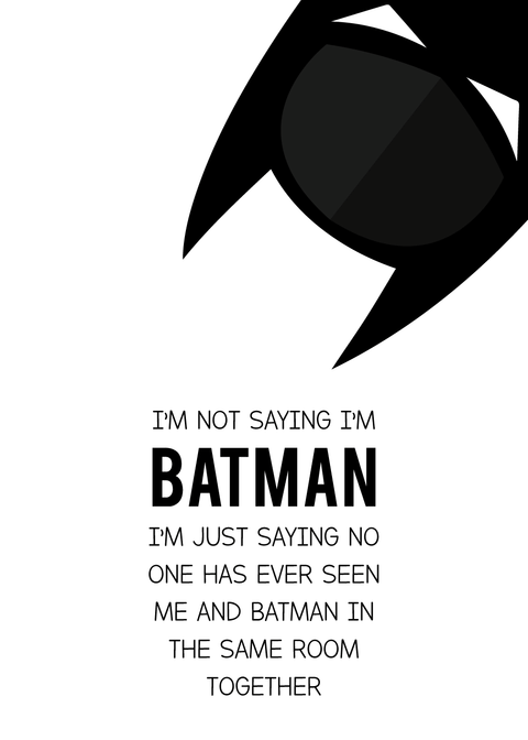 I'm not saying i'm Batman - plakat