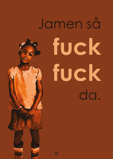 Jamen så fuck fuck da!