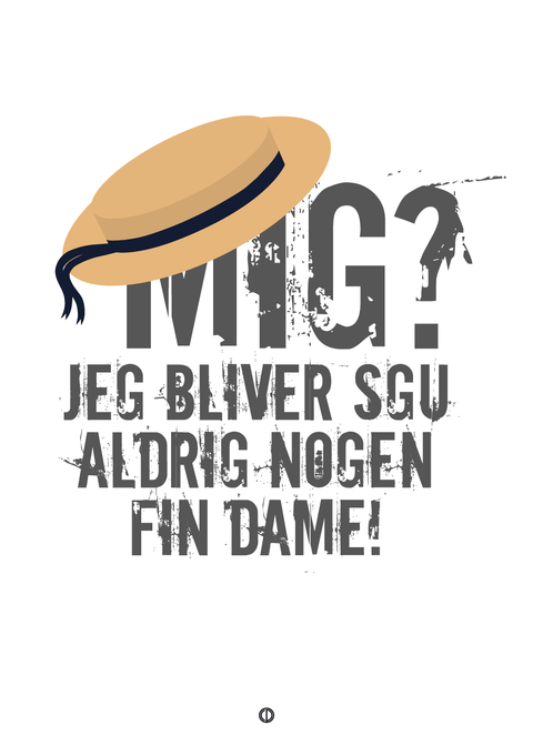 Jeg bliver sgu aldrig nogen fin dame