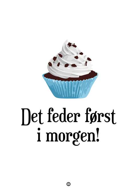 Det feder først i morgen