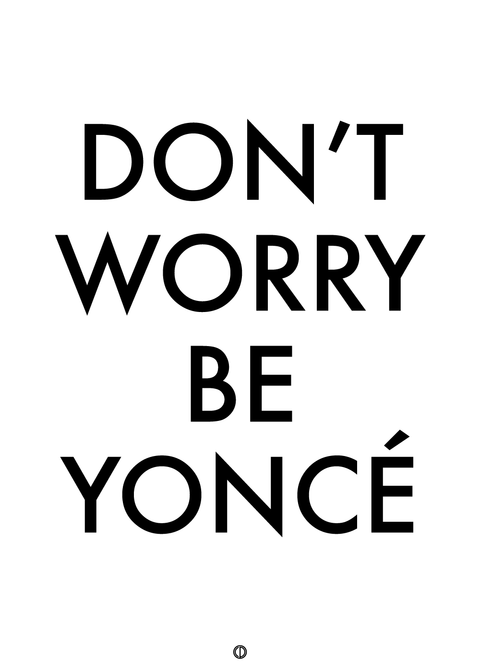 Be Yoncé