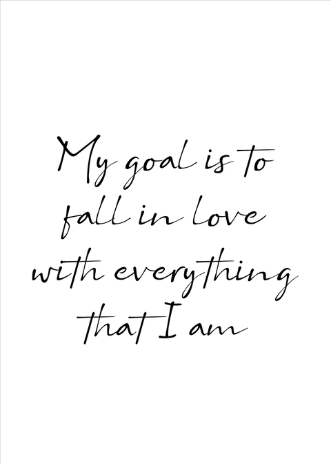 My goal is to fall in love - Body positivity plakat