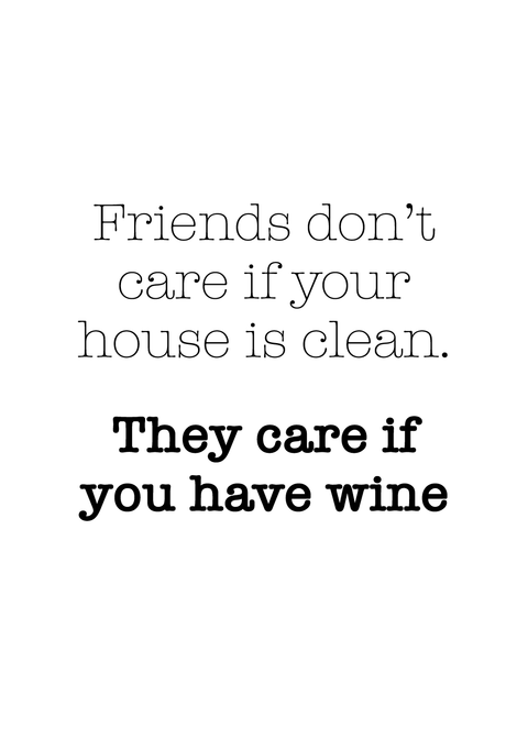 Friends don't care if your house is clean - Veninde plakat