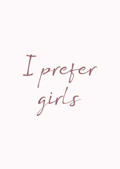 I prefer girls - LGBT plakat