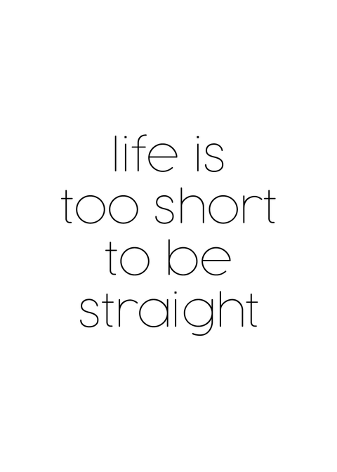 Life is too short - LGBT plakat