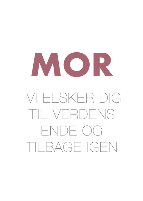 Mor vi elsker dig - Gave til mor