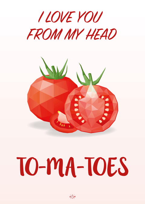 To-ma-toes