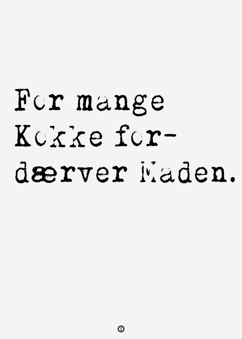 For mange kokke fordærver maden