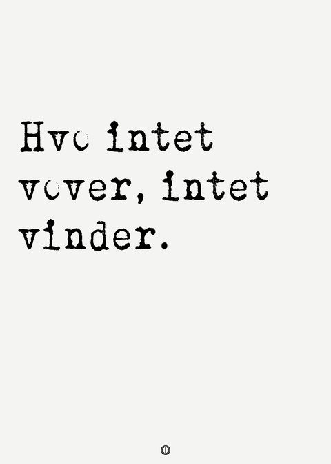 Hvo intet vover, intet vinder