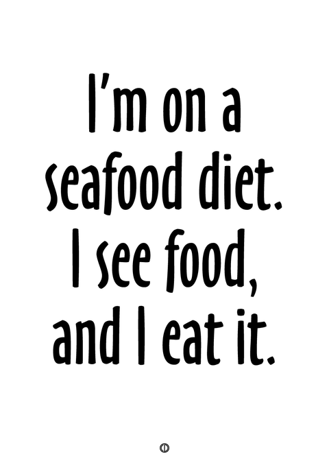 Seafood diet