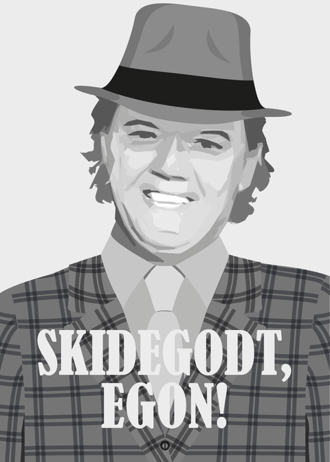 Skidegodt, Egon!