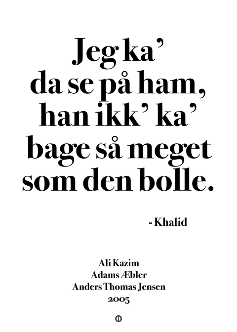 Jeg ka' da se på ham, han ikk' ka' bage