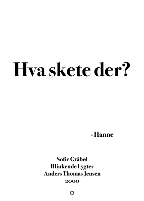 Hva skete der?