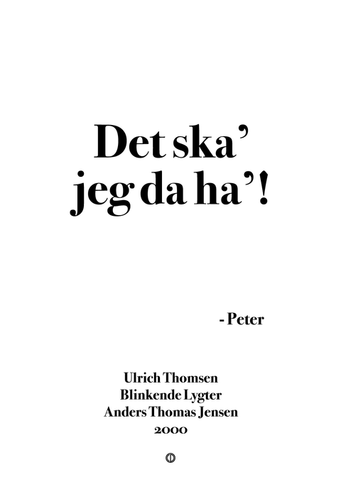 Det skal jeg da ha'!