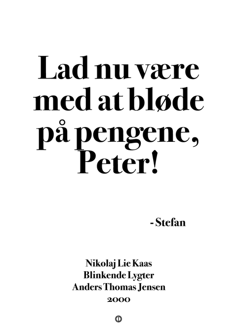 Lad nu være med at bløde på pengene