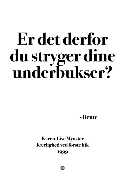 Er det derfor du stryger dine underbukser?