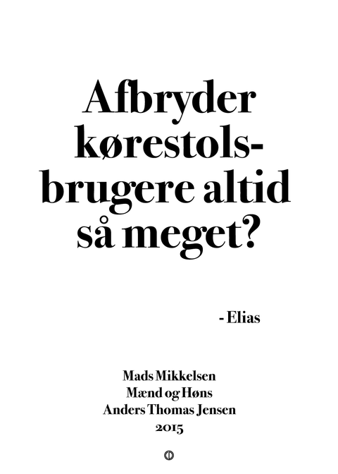 Afbryder kørestolsbrugere altid så meget