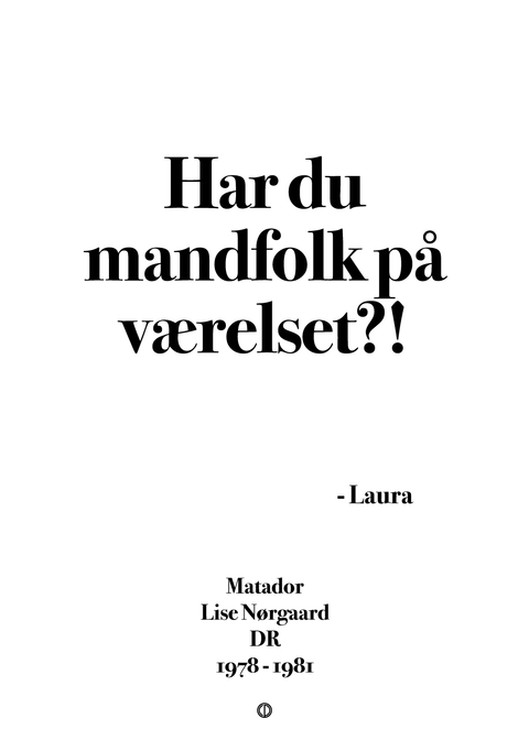 Har du mandfolk på værelset?