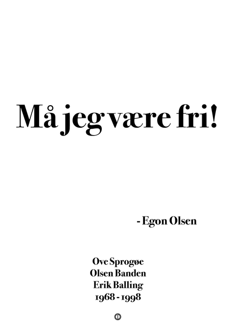 Må jeg være fri!