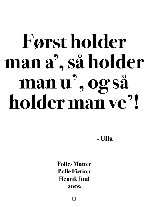 Først så holder man a'