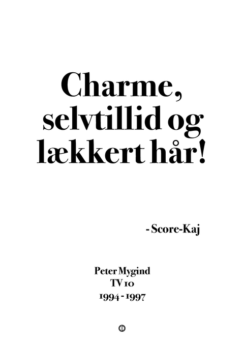 Charme, selvtillid og lækkert hår!