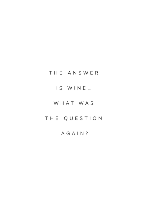 "The answer is wine" citatplakat