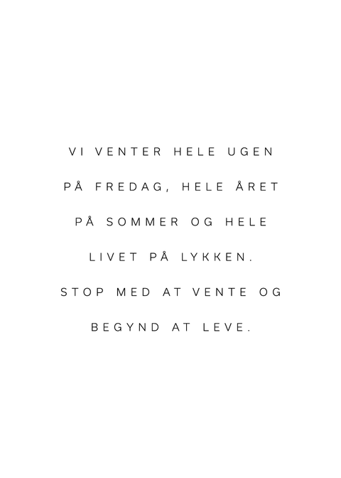 "Vi venter hele uge på fredag" citatplakat