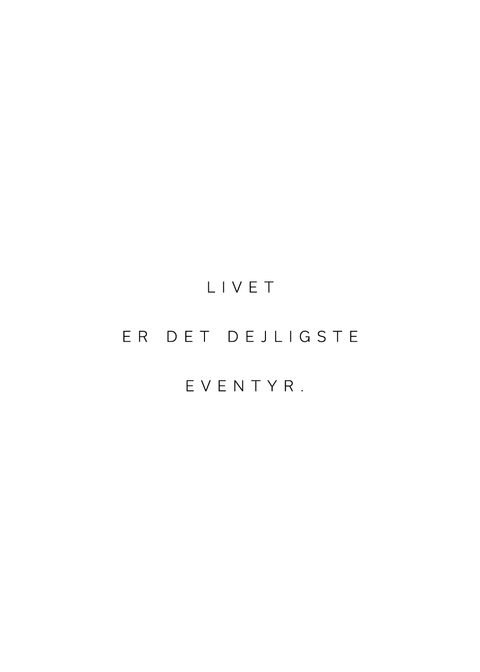 "Livet er det dejligste eventyr" - H.C. Andersen citatplakat