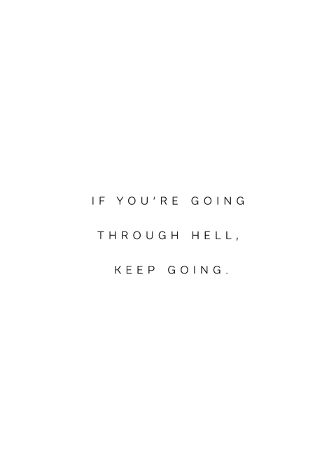 "If you're going through hell, keep going" - Winston Churchill citatplakat