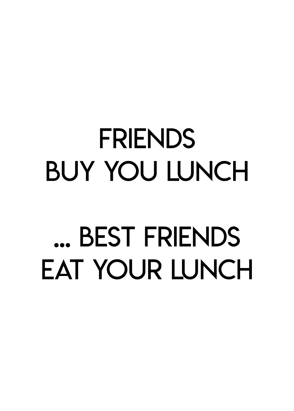Best friends eat your lunch - Veninde plakat